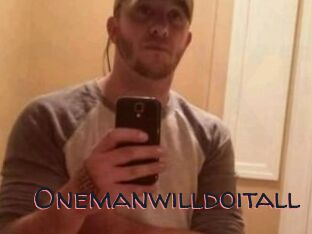Onemanwilldoitall