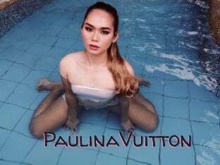 PaulinaVuitton