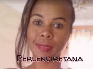 Perlenoiretana