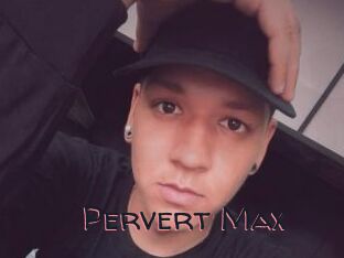 Pervert_Max