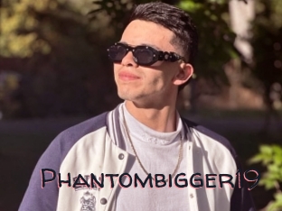 Phantombigger19