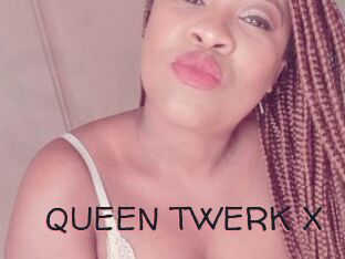 QUEEN_TWERK_X