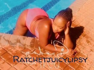 Ratchetjuicylipsy
