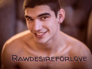 Rawdesireforlove
