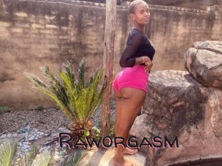 Raworgasm