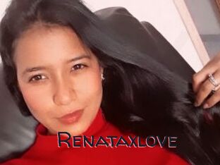 Renataxlove