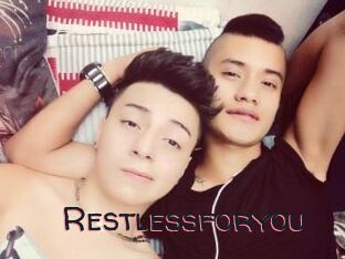 Restlessforyou