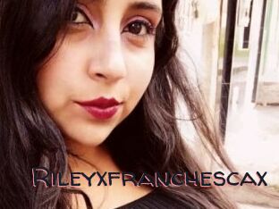 Rileyxfranchescax
