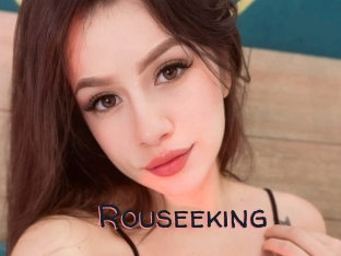 Rouseeking