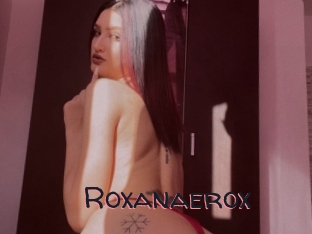 Roxanaerox