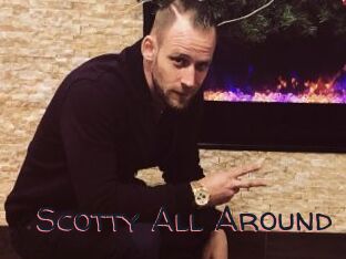 Scotty_All_Around
