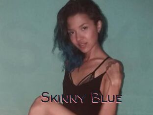 Skinny_Blue