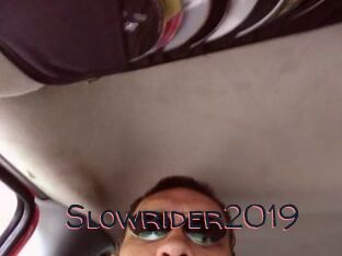 Slowrider2019