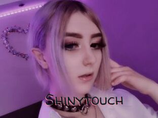 Shinytouch