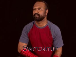 Switchitup