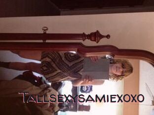 Tallsexysamiexoxo