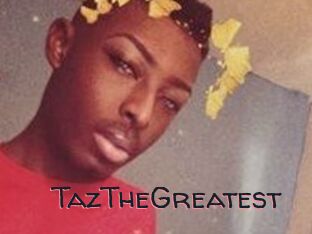 TazTheGreatest