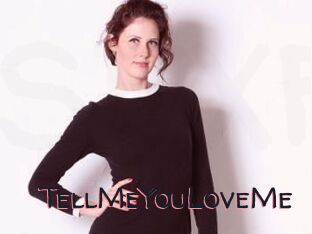 TellMeYouLoveMe