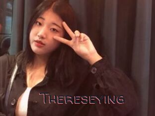 Thereseying