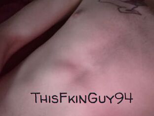 ThisFkinGuy94