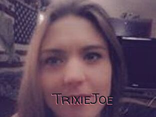 TrixieJoe