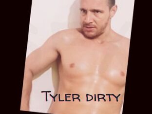 Tyler_dirty