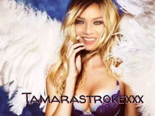 Tamarastrokexxx