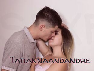 Tatiannaandandre