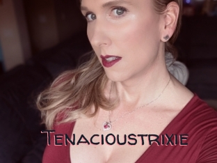 Tenacioustrixie