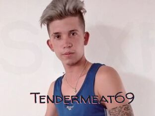 Tendermeat69