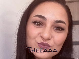 Theeaaa