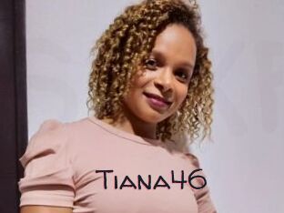 Tiana46
