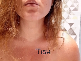 Tish