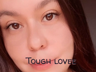 Tough_lovee