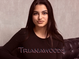 Trianawoods