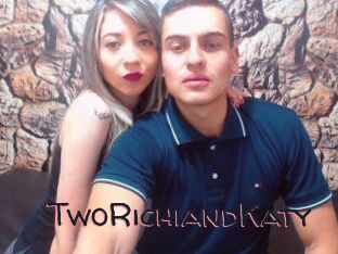 TwoRichiandKaty