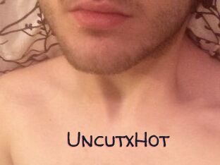 UncutxHot
