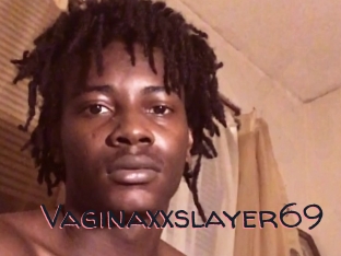 Vaginaxxslayer69