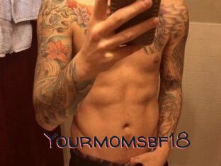 Yourmomsbf18